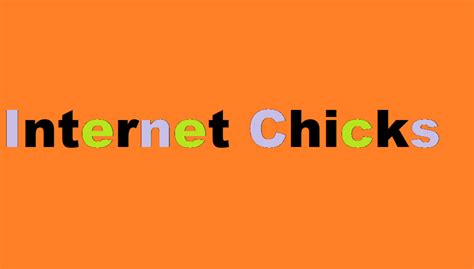 internetchickz|Internet Chicks